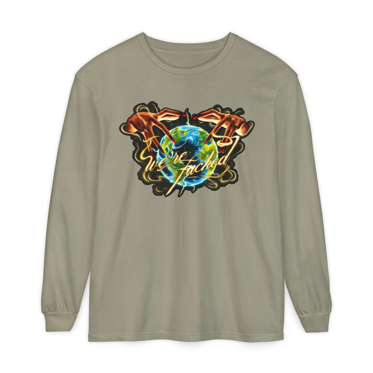 We're Fucked Long Sleeved T-shirt