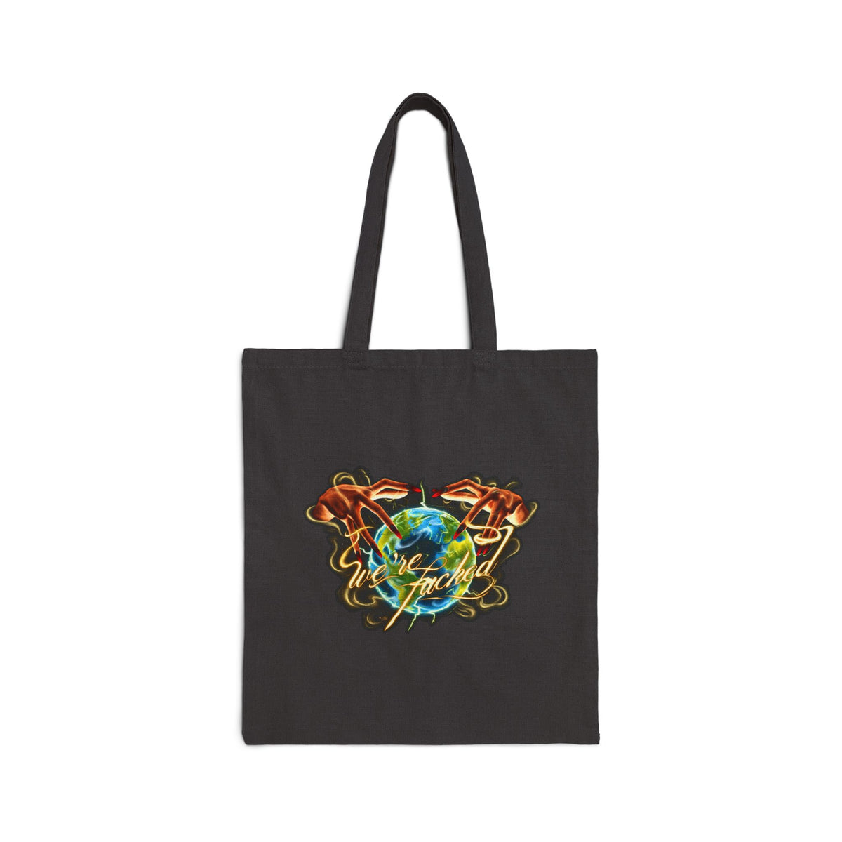 We're Fucked Tote Bag