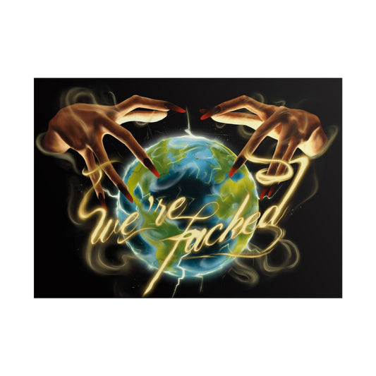 We're Fucked Poster