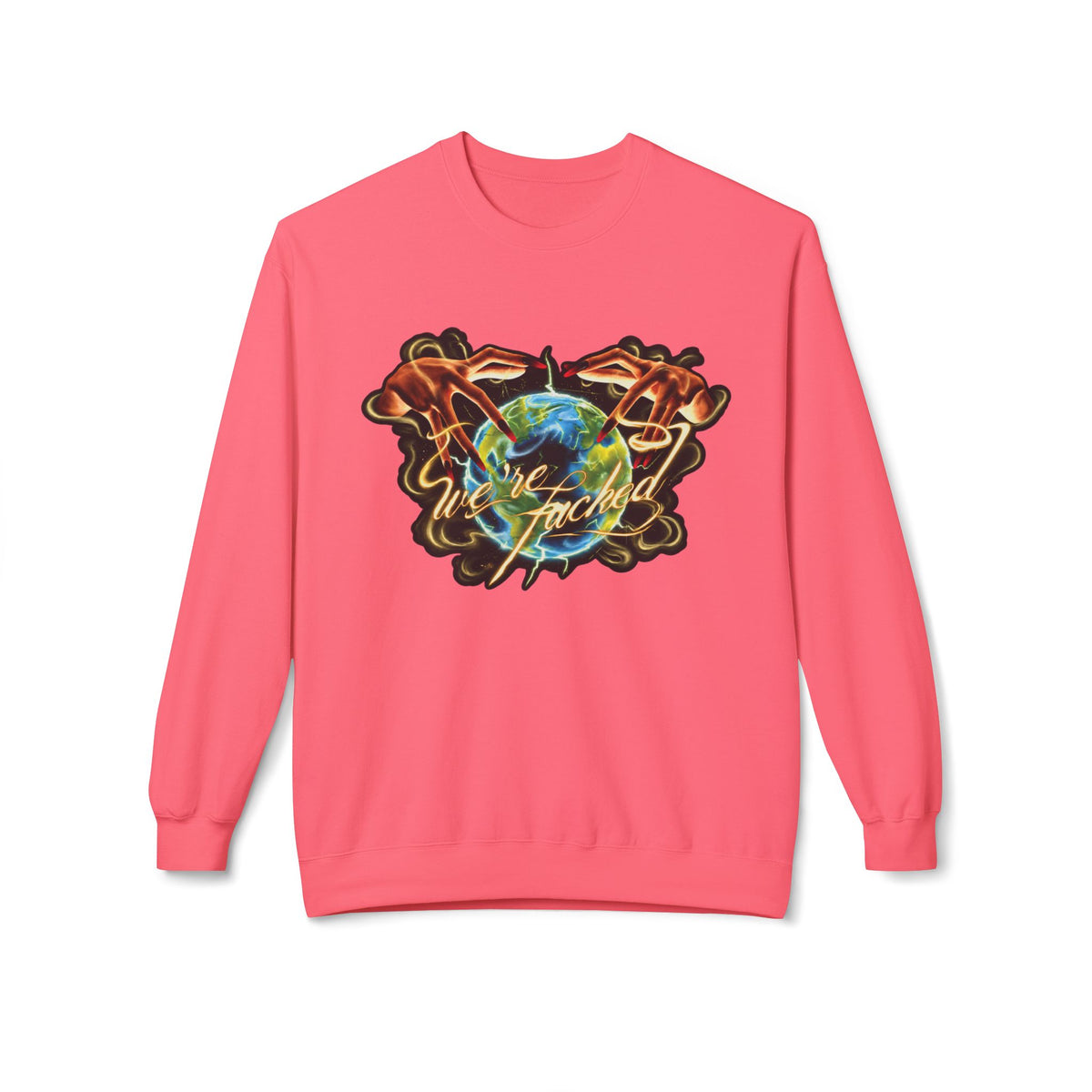 We're Fucked Crewneck Sweatshirt