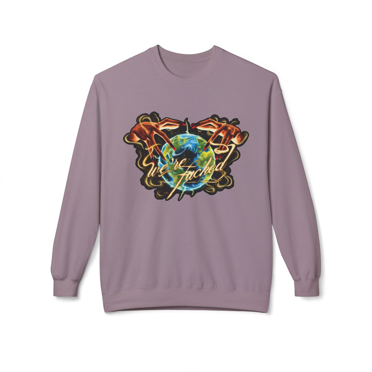 We're Fucked Crewneck Sweatshirt