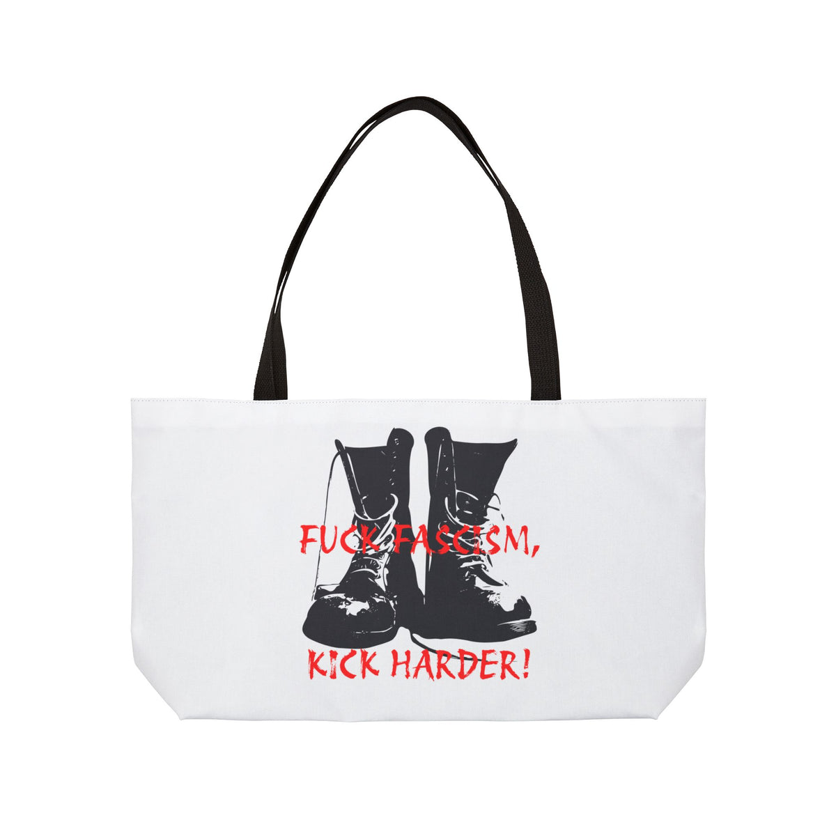Fuck Fascism Kick Harder Weekender Tote Bag
