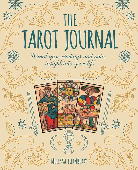 The Tarot Journal: Record Your Readings and Gain Insight into Your Life (Sirius Spirit Journals)